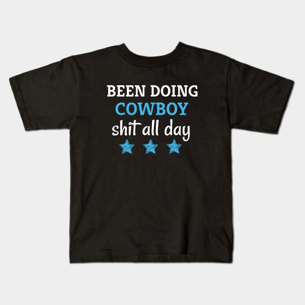 Been doing cowboy shit all day Kids T-Shirt by adiline